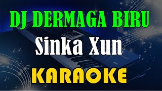 Download lagu DJ DERMAGA BIRU - SINKA XUN [KARAOKE] KN7000 mp3