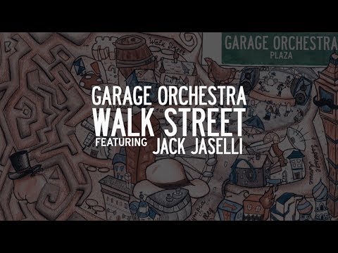 Garage Orchestra - WALK STREET (feat. Jack Jaselli) Lyrics Video