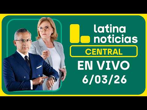 LATINA NOTICIAS CENTRAL - VIERNES 6 DE MARZO DE 2026