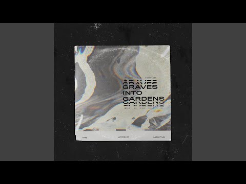 Thumbnail for Graves Into Gardens video