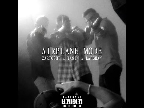 Airplane Mode - Zartosht x Tanin ft Lafghan  ( prod by BTM Soundz )