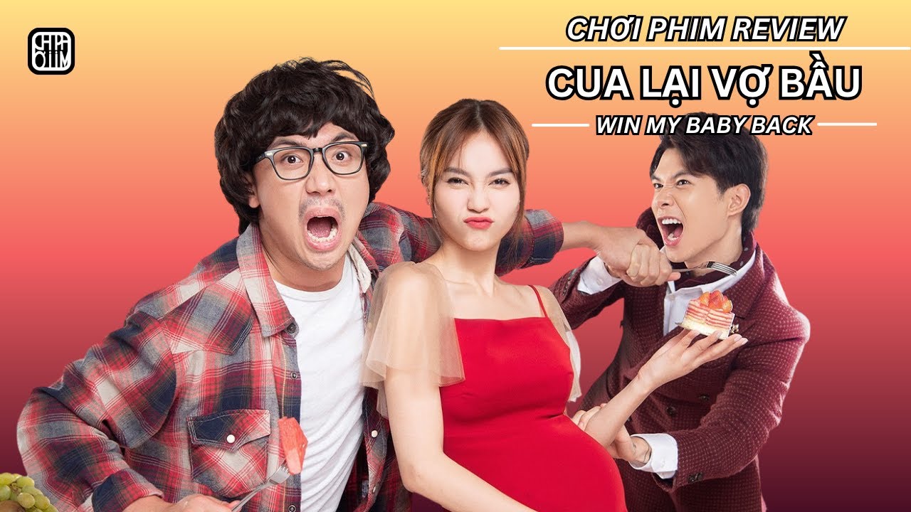 REVIEW PHIM: CUA LẠI VỢ BẦU - PHIM CHIẾU RẠP VIỆT NAM