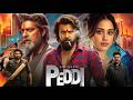 Peddi Full Movie Hindi Dubbed Ram Charan Janhvi Kapoor New South Action Drama 2026