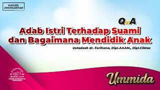 Download lagu QnA - Adab Istri Terhadap Suami dan Bagaimana Mendidik Anak  | Ustadzah dr. Ferihana mp3