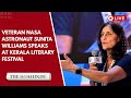 Sunita Williams Calls For Unity Beyond Borders At Kerala Literature Festival In Kozhikode