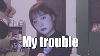 BOL4(볼빨간사춘기) - My Trouble cover by Kizan