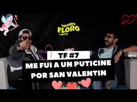 Tirando Floro #7 - 👩‍🦰 ME FUI A UN PUTICINEPOR SAN VALENTIN ft MARTINOMAS