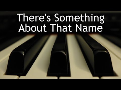 There's Something About That Name - piano instrumental cover with lyrics