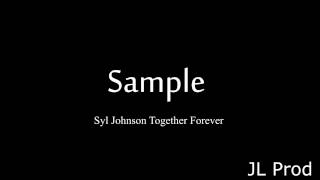 Sample Syl Johnson Together Forever