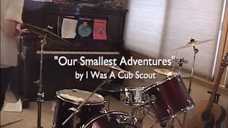 I Was A Cub Scout - Our Smallest Adventures Drum Cover