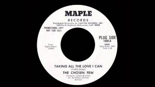 The Chosen Few - Taking All The Love I Can