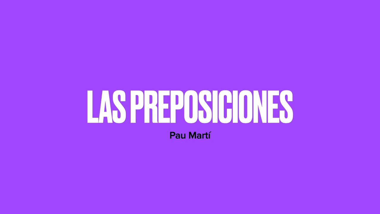 LAS PREPOSICIONES - Canción Didáctica