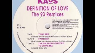 Kaos - Definition Of Love (The 909 From Stafford To Stoke Mix) (1993)