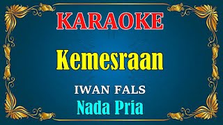 Download lagu KEMESRAAN - Iwan fals || KARAOKE HD - Nada Pria mp3