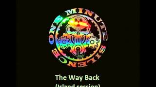 ONE MINUTE SILENCE - The Way Back (Island session demo)