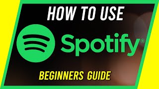How to Use Spotify - Beginner