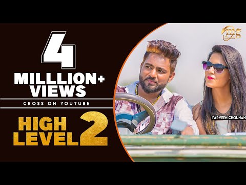 PARVEEN CHOUHAN | High Level 2 ( Official Video ) New Haryanvi Songs Haryanavi | Haryanvi Songs