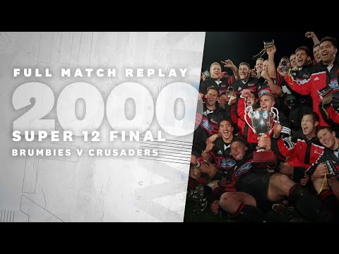 FULL MATCH | Brumbies v Crusaders  - 2000 Final