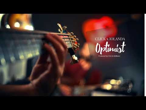 Click x Iolanda - Optimist (prod Click x MdBeatz)