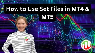 How to Use Set Files in Meta Trader (MT4 & MT5)