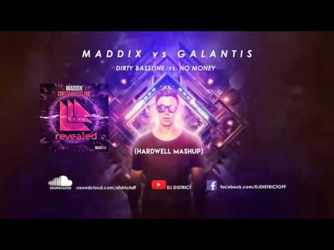 Galantis vs Maddix - No Money vs Dirty Bassline (Hardwell Mashup)[DISTRICT REMAKE]