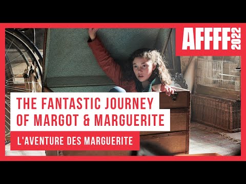 The Fantastic Journey of Margot & Marguerite | AF FFF22