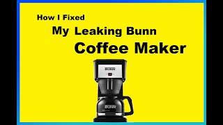 How I Fixed My Leaking Bunn Coffee Maker