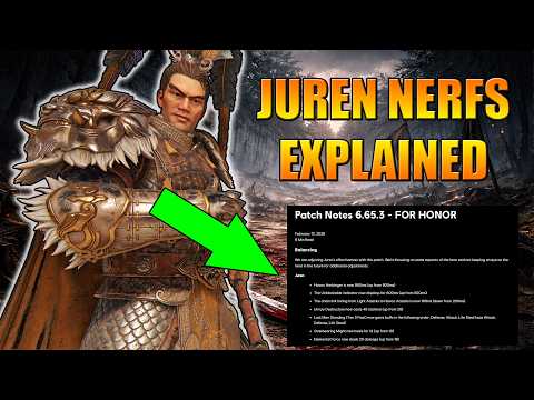 Juren NERF ALREADY? - Nerfs Explained and Stresstested | For Honor