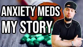Anxiety Meds - My Story, Experience & Opinion