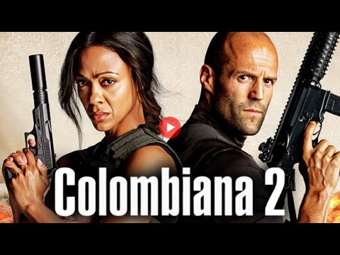 COLOMBIANA 2 Full Movie | Zoe Saldana & Jason Statham | Action Movies 2025 Full Movie in English