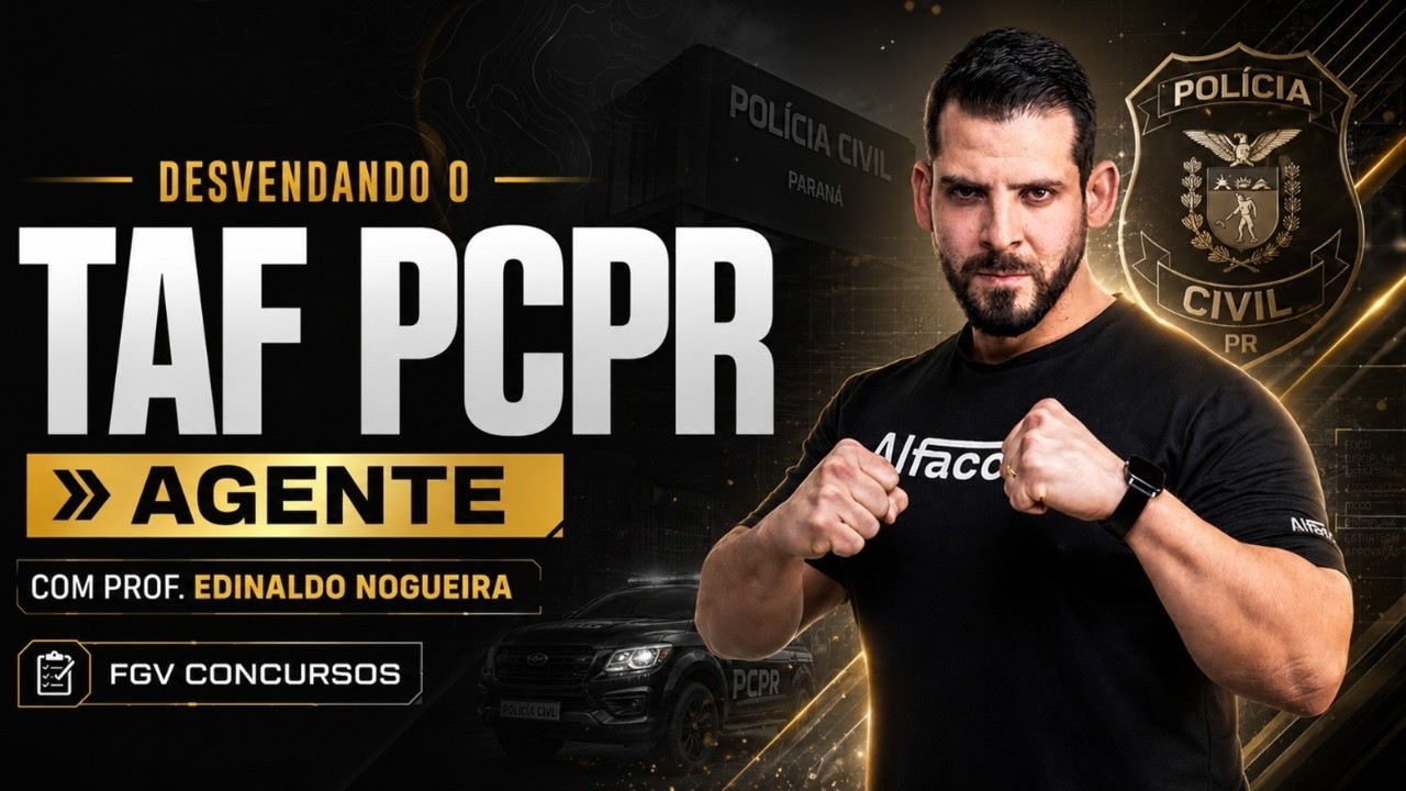 Desvendando o TAF PCPR Agente com Prof. Edinaldo Nogueira FGV Concurso