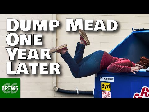We Made a DUMP Mead a Year ago - How's it taste now?