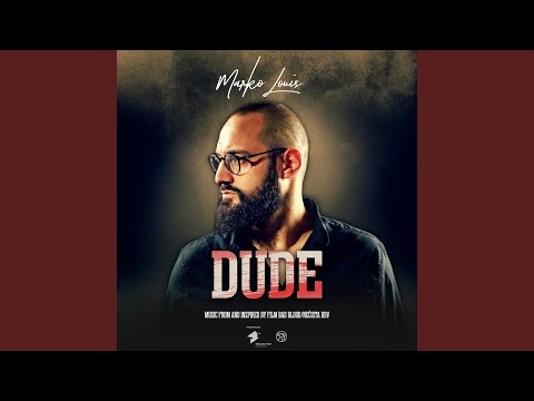 Dude (Music From and Inspired by Film Bad Blood/Nečista krv)