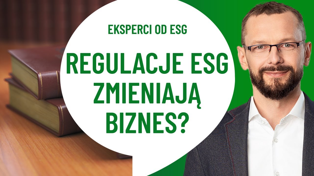 Jakie są KLUCZOWE regulacje ESG? Co warto o nich wiedzieć? | Praktycznie o ESG