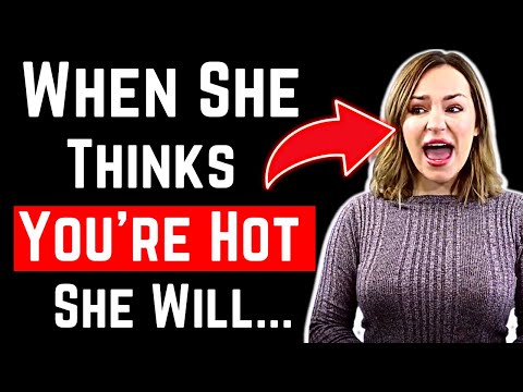 Men Always Miss These Signs A Woman Thinks They’re HOT (MUST WATCH)