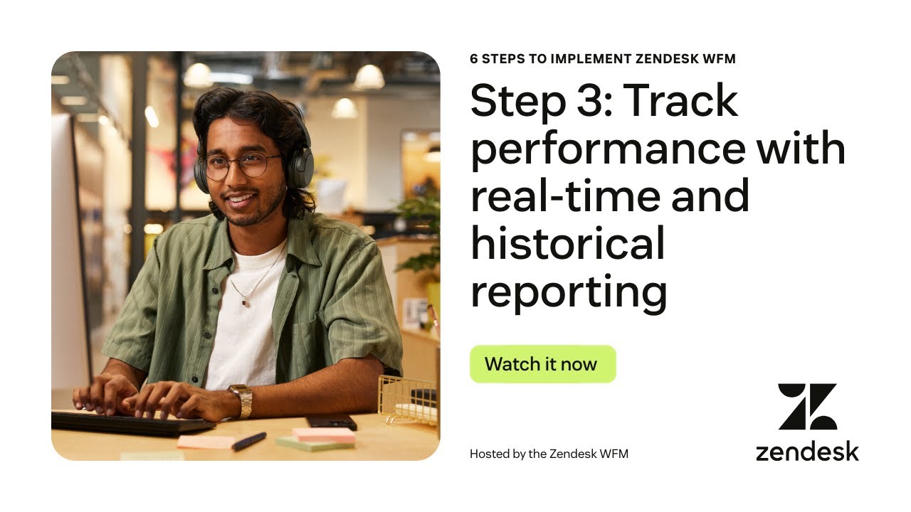 6 steps to implement Zendesk WFM - Step 3: Track performance with real-time and historical reporting