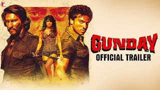 Gunday | Official Trailer |  Ranveer Singh | Arjun Kapoor | Priyanka Chopra | Irrfan Khan