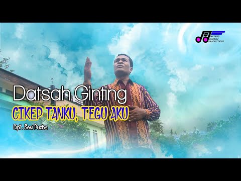 LAGU ROHANI KARO | CIKEP TANKU, TEGU AKU | DATSAH GINTING | ORIGINAL VIDEO MUSIC