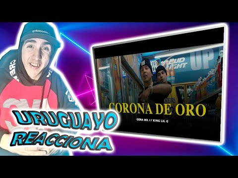 URUGUAYO REACCIONA Gera MX, King Lil G - Corona de Oro (Video Oficial)
