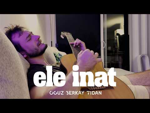 Oğuz Berkay Fidan - Ele İnat | Akustik Performans