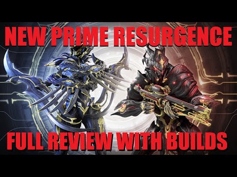 [WARFRAME] NEW PRIME RESURGENCE ANNOUNCED Full Review With Builds