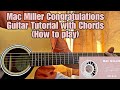 Congratulations - Mac Miller // Easy Guitar Tutorial with Chords (How to play)
