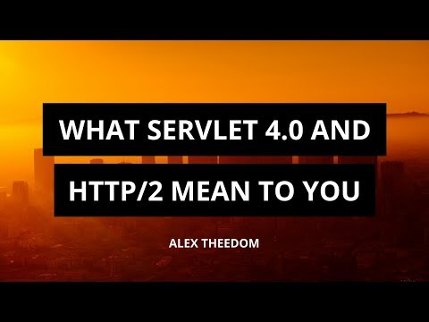 Java EE 8: What Servlet 4.0 and HTTP/2 mean to you - Alex Theedom (readlearncode.com)
