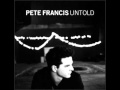 Untold - Pete Francis