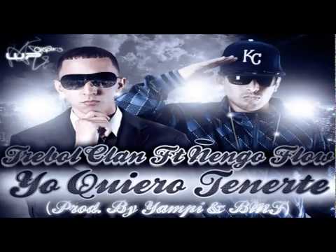 Trebol Clan Feat. Ñengo Flow - Yo Quiero Tenerte (Prod. By Yampi, Dr. Joe   Mr. Frank) [HD].flv
