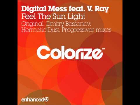 Digital Mess feat. V. Ray - Feel The Sun Light (Hermetic Dust Remix)