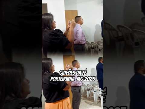 Momentos Gideões da Fé Porteirinha MG 2025 #minasgerais #louvor #adoração #fé #biblia #gospel