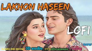 Lakhon Haseen #lofi #oyoofficialmusic #8Daudio#song 