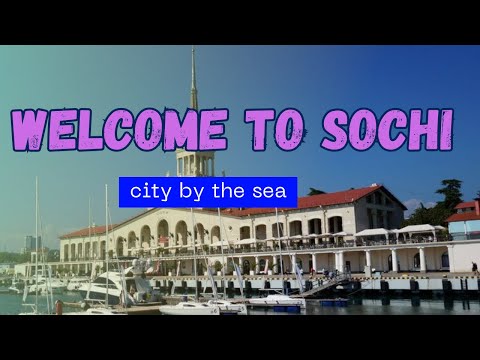 Welcome to Sochi|Sochi is the best tourist city in Russia