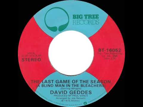 1975 HITS ARCHIVE: Last Game Of The Season (A Blind Man In The Bleachers) - David Geddes (stereo 45)